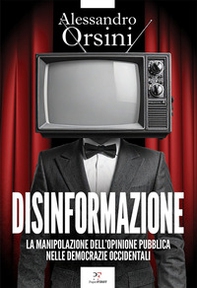 Disinformazione. La manipolazione dell'opinione pubblica nelle democrazie occidentali - Librerie.coop