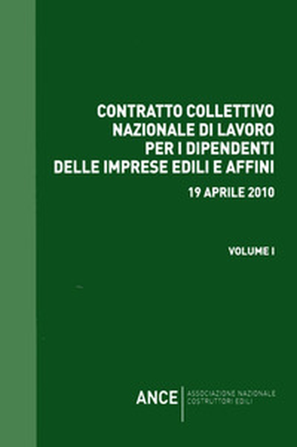 Contratto collettivo nazionale dip. imprese edili e affini 19-04-2010 - Librerie.coop Contratto collettivo nazionale dip. imprese edili e affini 19-04-2010 - Librerie.coop