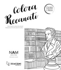 Colora Recanati. Tesori d'arte e cultura da colorare. Ediz. italiana e inglese - Librerie.coop