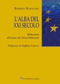 L'alba del XXI secolo. Riflessioni all'inizio del terzo millenio - Librerie.coop