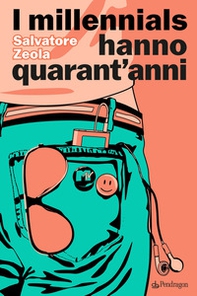 I millennials hanno quarant'anni - Librerie.coop