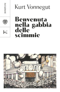 Benvenuta nella gabbia delle scimmie - Librerie.coop Benvenuta nella gabbia delle scimmie - Librerie.coop