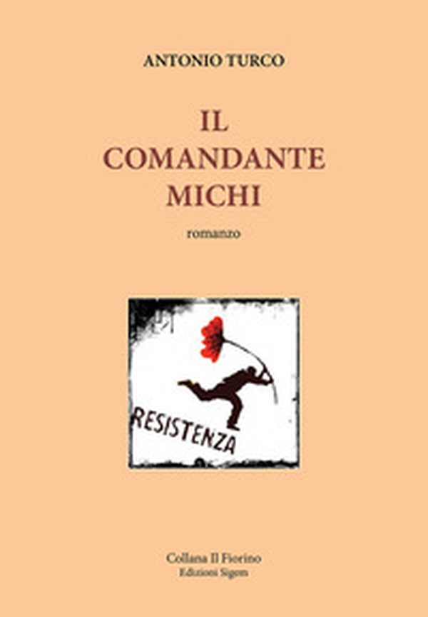 Il comandante Michi - Librerie.coop Il comandante Michi - Librerie.coop