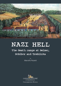 Nazi hell. The death camps at Belzec, Sobibor and Treblinka - Librerie.coop Nazi hell. The death camps at Belzec, Sobibor and Treblinka - Librerie.coop