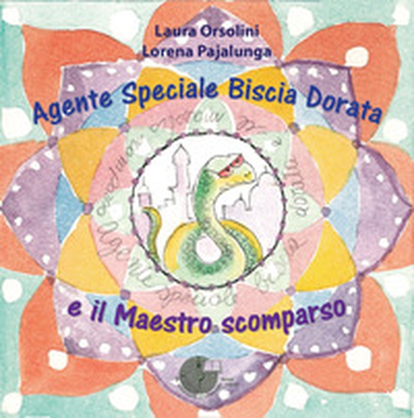 Agente speciale Biscia Dorata e il maestro scomparso - Librerie.coop Agente speciale Biscia Dorata e il maestro scomparso - Librerie.coop