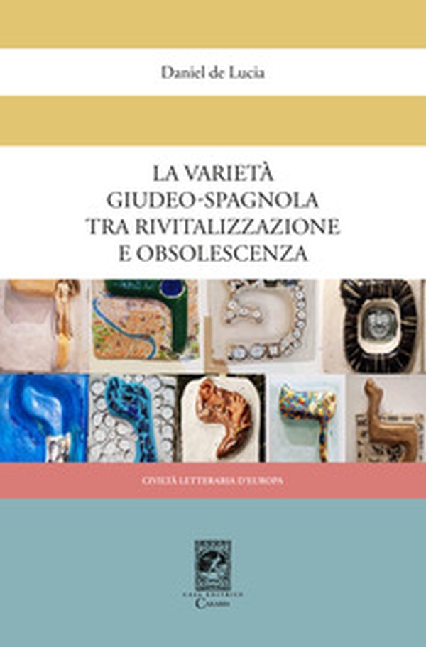 La varietà giudeo-spagnola tra rivitalizzazione e obsolescenza - Librerie.coop La varietà giudeo-spagnola tra rivitalizzazione e obsolescenza - Librerie.coop