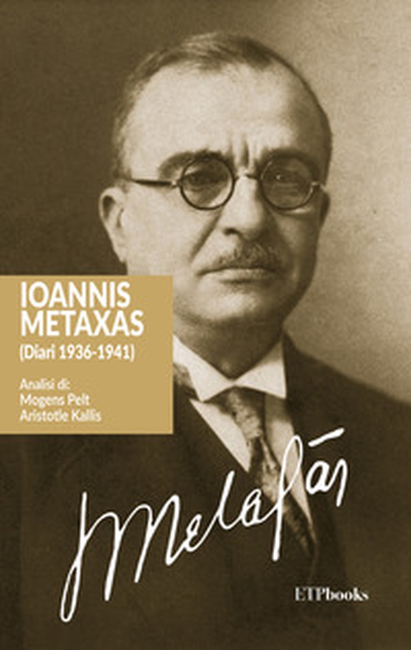 Ioannis Metaxas (Diari 1936-1941) - Librerie.coop Ioannis Metaxas (Diari 1936-1941) - Librerie.coop