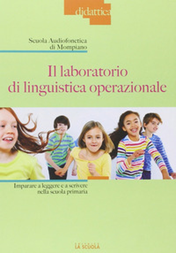 Il laboratorio di linguistica operazionale. Imparare a leggere e a scrivere nella scuola primaria - Librerie.coop Il laboratorio di linguistica operazionale. Imparare a leggere e a scrivere nella scuola primaria - Librerie.coop