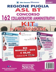 Regione Puglia ASL BT. Concorso 162 collaboratori amministrativi. Kit di preparazione: Manuale completo-Quiz con risposte commentate - Librerie.coop