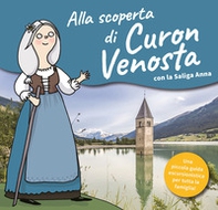 Alla scoperta di Curon Venosta. Una guida escursionistica per tutta la famiglia - Librerie.coop