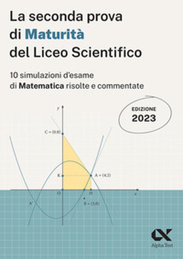 La seconda prova di maturità 2023 del liceo scientifico - Librerie.coop La seconda prova di maturità 2023 del liceo scientifico - Librerie.coop