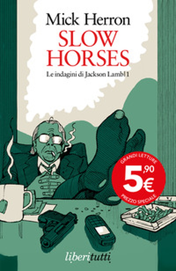 Slow horses. Le indagini di Jackson Lamb - Vol. 1 - Librerie.coop Slow horses. Le indagini di Jackson Lamb - Vol. 1 - Librerie.coop
