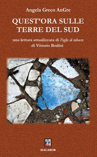 Quest'ora sulle terre del Sud. Una lettura attualizzata di «Foglie di tabacco» di Vittorio Bodini - Librerie.coop Quest'ora sulle terre del Sud. Una lettura attualizzata di «Foglie di tabacco» di Vittorio Bodini - Librerie.coop