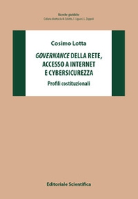 Governance della rete accesso a internet e cybersicurezza. Profili costituzionali - Librerie.coop
