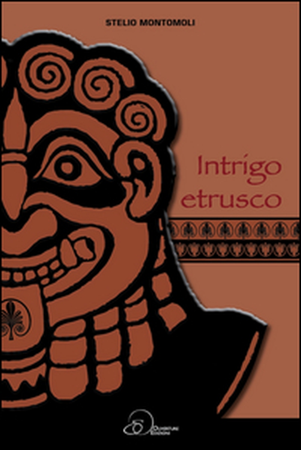 Intrigo etrusco - Librerie.coop Intrigo etrusco - Librerie.coop