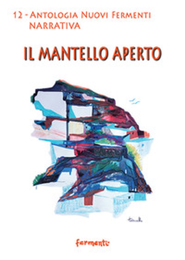 Il mantello aperto. Antologia - Librerie.coop Il mantello aperto. Antologia - Librerie.coop