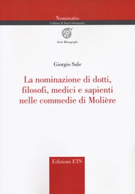 La nominazione di dotti, filosofi, medici e sapienti nelle commedie di Molière - Librerie.coop