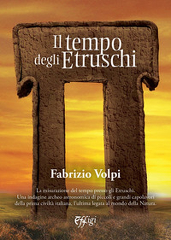 Il tempo degli Etruschi - Librerie.coop Il tempo degli Etruschi - Librerie.coop