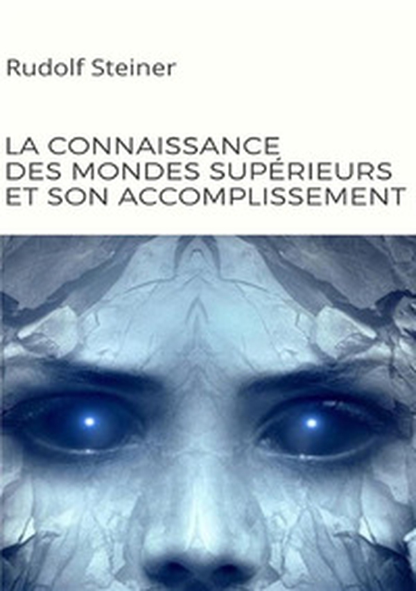 La connaissance des mondes supérieurs et son accomplissement - Librerie.coop