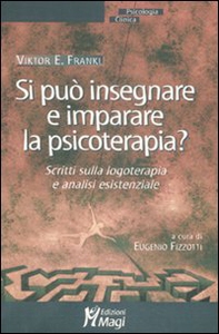 Si può insegnare e imparare la psicoterapia? Scritti sulla logoterapia e analisi esistenziale - Librerie.coop