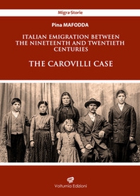 Italian emigration between the Nineteenth and Twentieth centuries. The Carovilli case - Librerie.coop