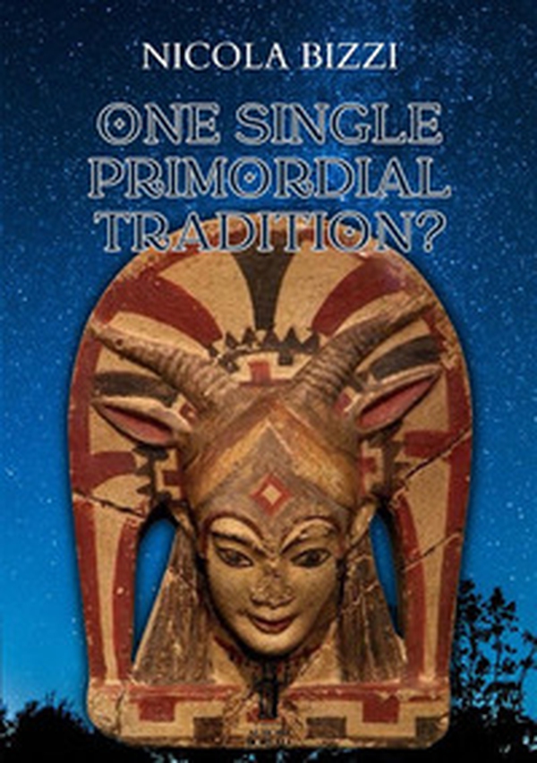 One single primordial tradition? - Librerie.coop One single primordial tradition? - Librerie.coop