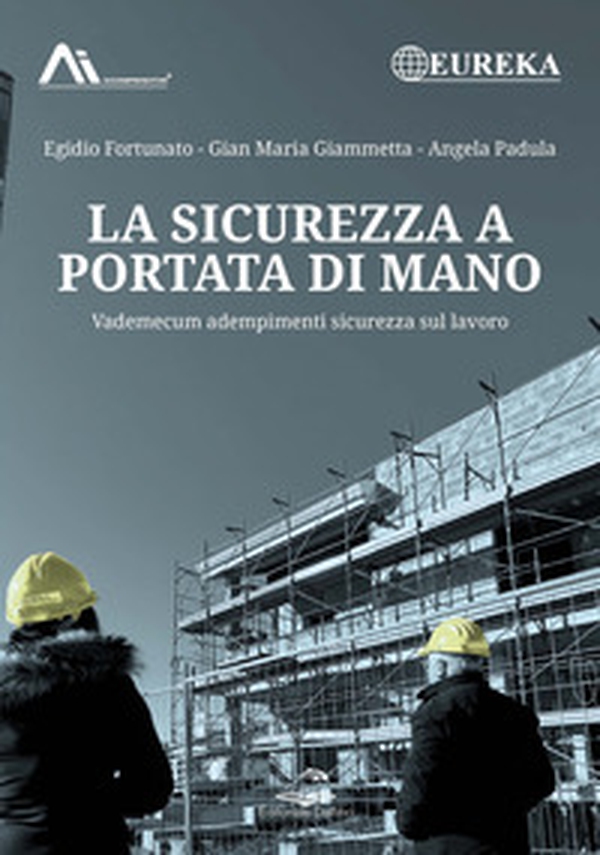 La sicurezza a portata di mano. Vademecum adempimenti sicurezza sul lavoro - Librerie.coop La sicurezza a portata di mano. Vademecum adempimenti sicurezza sul lavoro - Librerie.coop