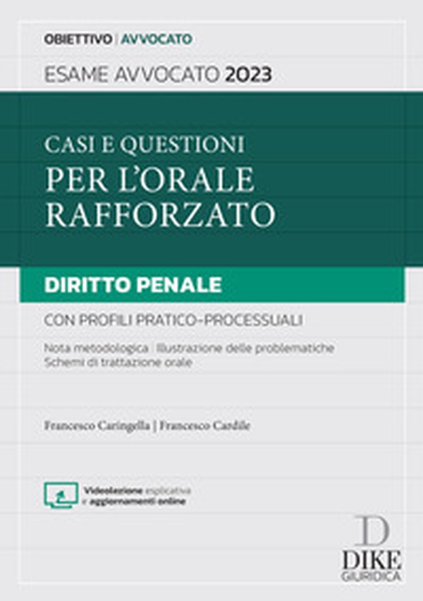 Casi e questioni per l'orale rafforzato. Diritto penale con profili pratico-processuali. Esame avvocato 2023 - Librerie.coop Casi e questioni per l'orale rafforzato. Diritto penale con profili pratico-processuali. Esame avvocato 2023 - Librerie.coop