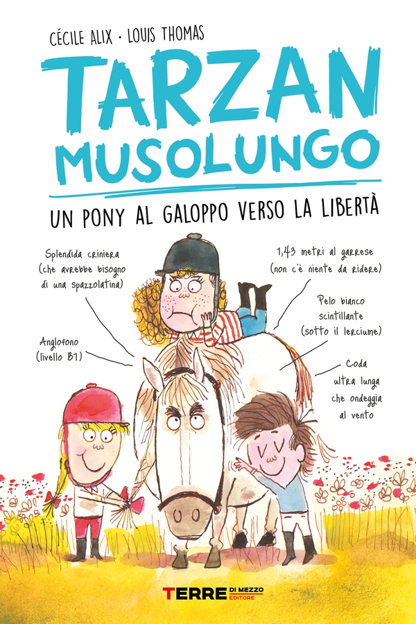 Tarzan musolungo. Un pony al galoppo verso la libertà - Librerie.coop