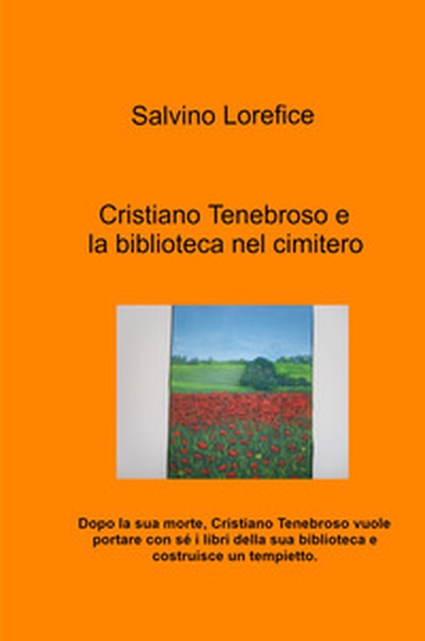 Cristiano Tenebroso e la biblioteca nel cimitero - Librerie.coop Cristiano Tenebroso e la biblioteca nel cimitero - Librerie.coop