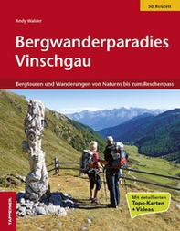 Bergwanderparadies Vinschgau. Bergtouren und Wanderungen von Rabland bis zum Reschenpass - Librerie.coop
