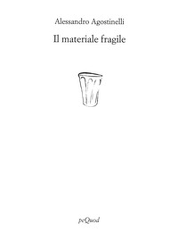 Il materiale fragile - Librerie.coop Il materiale fragile - Librerie.coop