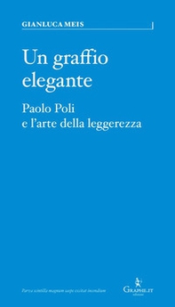 Un graffio elegante. Paolo Poli e l'arte della leggerezza - Librerie.coop