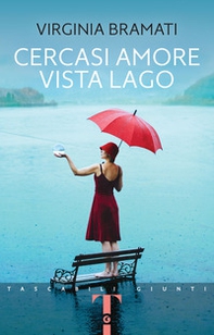 Cercasi amore vista lago - Librerie.coop