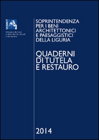 Quaderni di tutela e restauro 2014. Soprintendenza per i beni architettonici e paesaggistici della Liguria - Librerie.coop Quaderni di tutela e restauro 2014. Soprintendenza per i beni architettonici e paesaggistici della Liguria - Librerie.coop