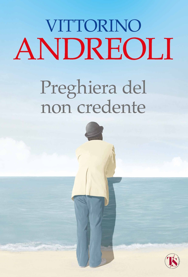 Preghiera del non credente - Librerie.coop Preghiera del non credente - Librerie.coop