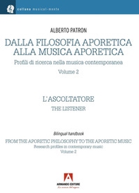 Dalla filosofia aporetica alla musica aporetica. Profili di ricerca nella musica contemporanea. Ediz. italiana e inglese - Vol. 2 - Librerie.coop