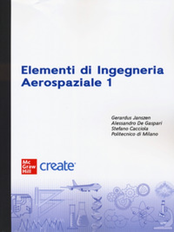 Elementi di ingegneria aerospaziale - Vol. 1 - Librerie.coop Elementi di ingegneria aerospaziale - Vol. 1 - Librerie.coop