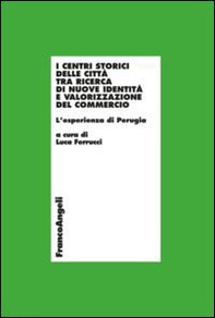 I centri storici delle città tra ricerca di nuove identità e valorizzazione del commercio. L'esperienza di Perugia - Librerie.coop