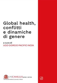 Global health, conflitti e dinamiche di genere - Librerie.coop
