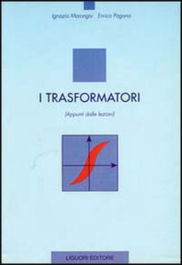 I trasformatori. Appunti dalle lezioni - Librerie.coop I trasformatori. Appunti dalle lezioni - Librerie.coop