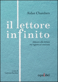 Il lettore infinito. Educare alla lettura tra ragioni ed emozioni - Librerie.coop Il lettore infinito. Educare alla lettura tra ragioni ed emozioni - Librerie.coop