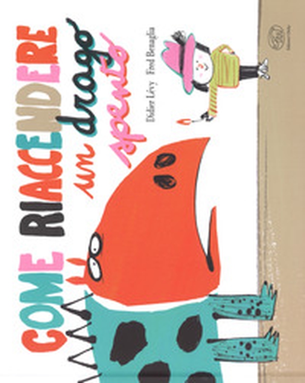 Come riaccendere un drago spento - Librerie.coop Come riaccendere un drago spento - Librerie.coop
