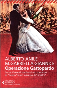 Operazione Gattopardo. Come Visconti trasformò un romanzo di «destra» in un successo di «sinistra» - Librerie.coop