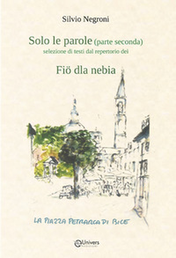 Solo le parole. Selezione di testi dal repertorio dei Fiö dla nebia - Vol. 2 - Librerie.coop