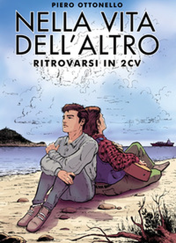 Nella vita dell'altro. Ritrovarsi in 2cv - Librerie.coop Nella vita dell'altro. Ritrovarsi in 2cv - Librerie.coop