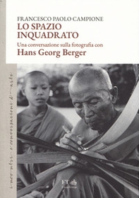 Lo spazio inquadrato. Una conversazione sulla fotografia con Hans Georg Berger - Librerie.coop