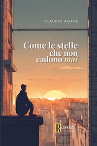 Come le stelle che non cadono mai - Librerie.coop
