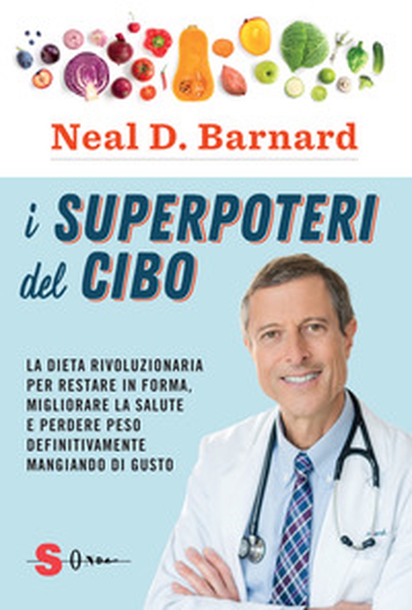 I superpoteri del cibo. La dieta rivoluzionaria per restare in forma, migliorare la salute e perdere peso definitivamente mangiando di gusto - Librerie.coop I superpoteri del cibo. La dieta rivoluzionaria per restare in forma, migliorare la salute e perdere peso definitivamente mangiando di gusto - Librerie.coop