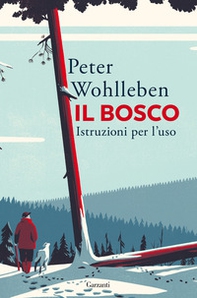 Il bosco. Istruzioni per l'uso - Librerie.coop Il bosco. Istruzioni per l'uso - Librerie.coop
